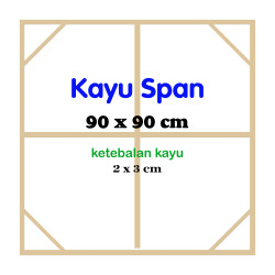 Kayu Span untuk Kanvas ukuran 90x90 cm